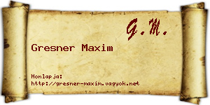 Gresner Maxim névjegykártya